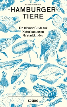 Hamburger Tiere - Ein kleiner Guide für Naturbanausen und Stadtkinder