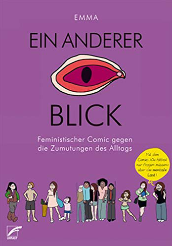 Ein anderer Blick: Feministischer Comic gegen die Zumutungen des Alltags