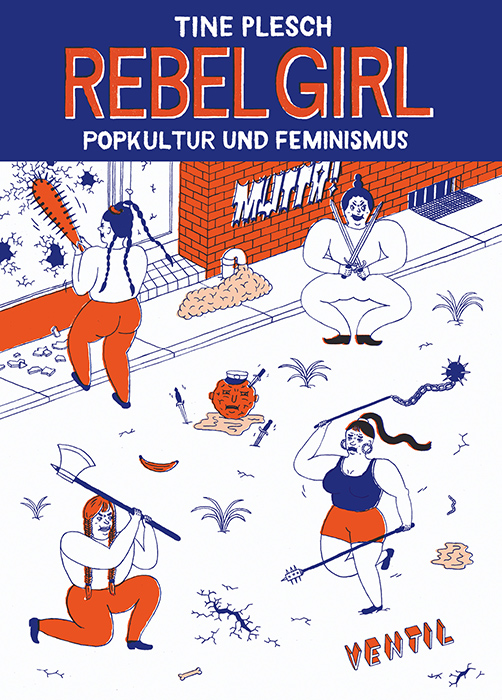 Rebel Girl Popkultur und Feminismus