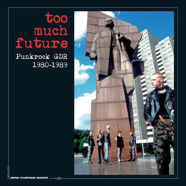 too much future Punkrock GDR 1980-1989 