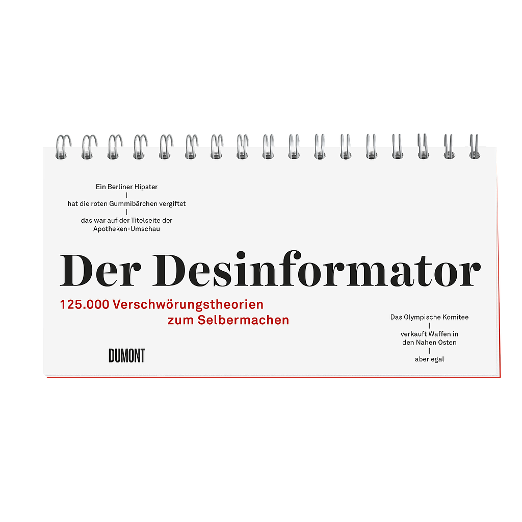 Der Desinformator 125.000 Verschwörungstheorien zum Selbermachen