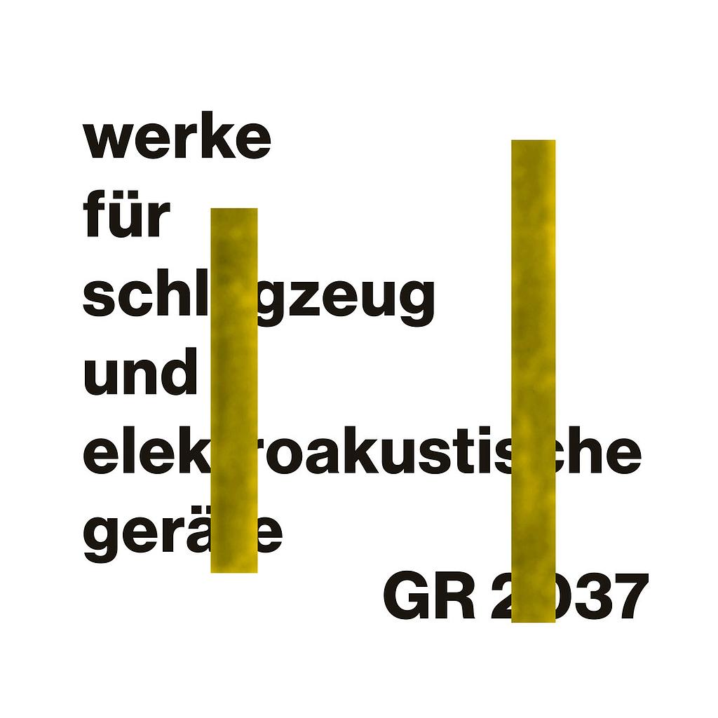 Werke für Schlagzeug und Elektroakustische Geräte