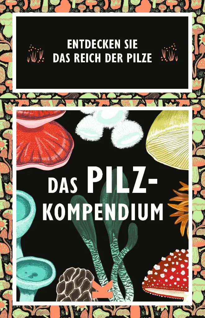 Das Pilz Kompendium