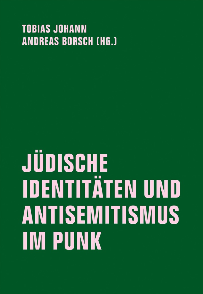 Jüdische Identitäten Und Antisemitismus Im Punk 