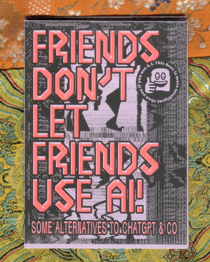 FRIENDS DON'T LET FRIENDS USE AI Minizine
