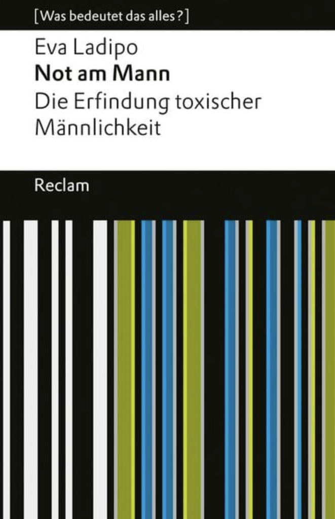 Not am Mann - Die Erfindung toxischer Männlichkeit 