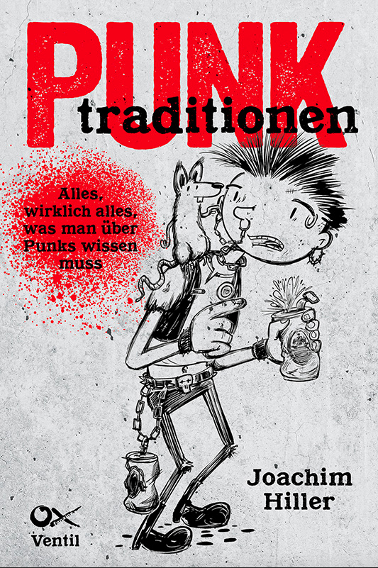  Punktraditionen (Alles, wirklich alles, was man über Punks wissen muss) 
