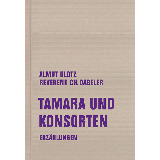 [HP007513] Tamara und Konsorten. Erzählungen