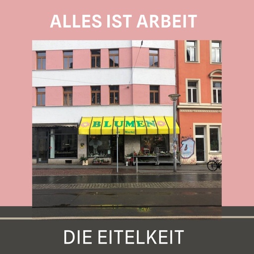 [PR/04080] Alles ist Arbeit