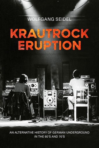 [PR/04398] Krautrock Eruption An alternative history of German underground in the 60s and 70s