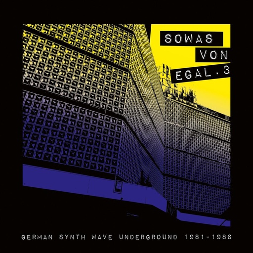 [PR/05158] Sowas von egal 3 (German Synth Wave Underground 1981-1986)